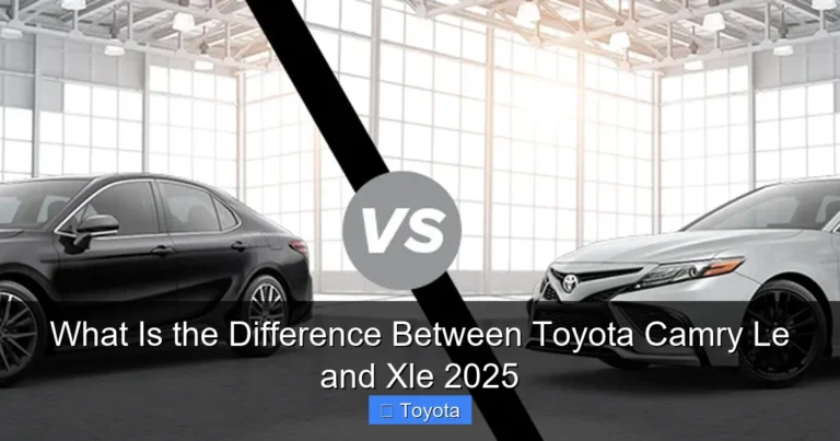 What Is the Difference Between Toyota Camry Le and Xle 2025