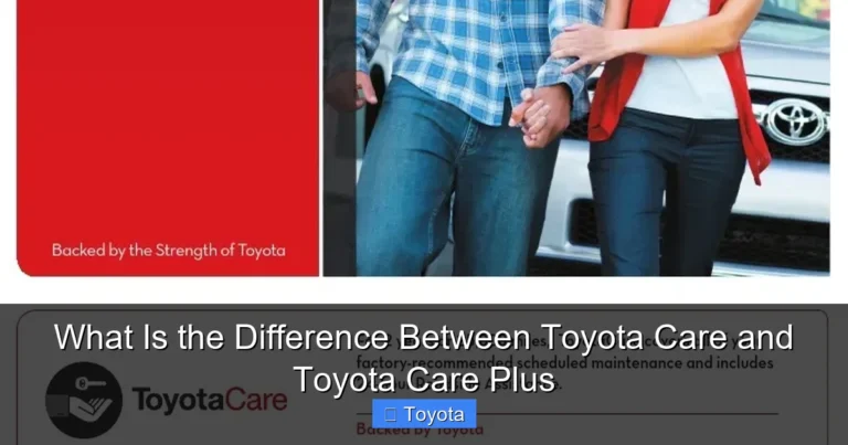 What Is the Difference Between Toyota Care and Toyota Care Plus