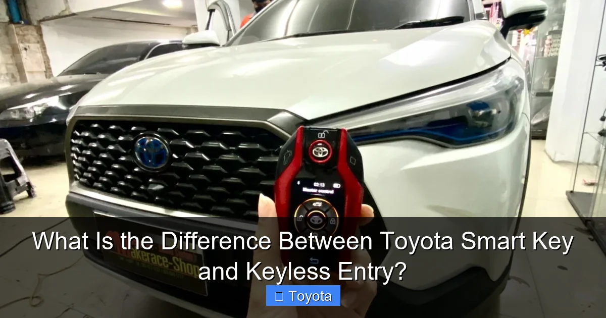 What Is the Difference Between Toyota Smart Key and Keyless Entry?