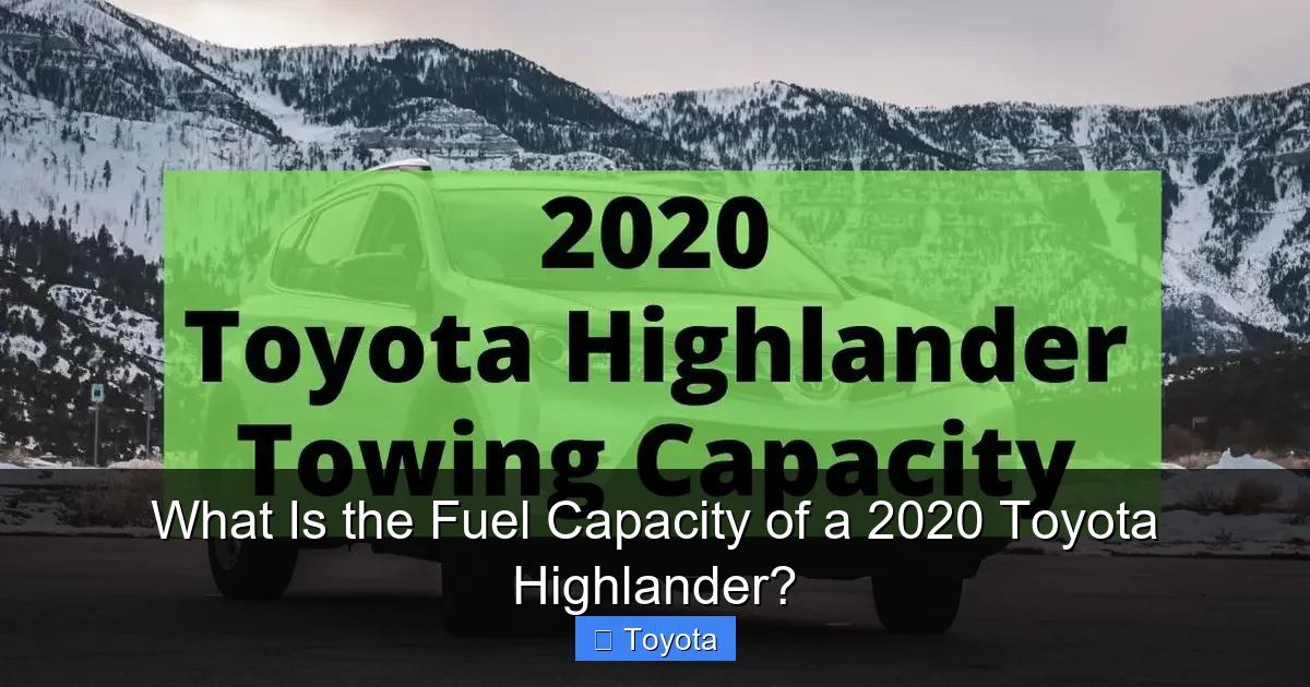 What Is the Fuel Capacity of a 2020 Toyota Highlander?