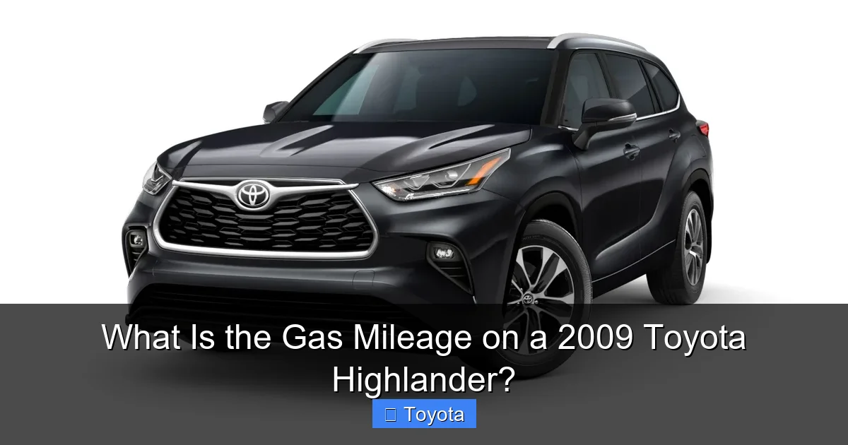 What Is the Gas Mileage on a 2009 Toyota Highlander?