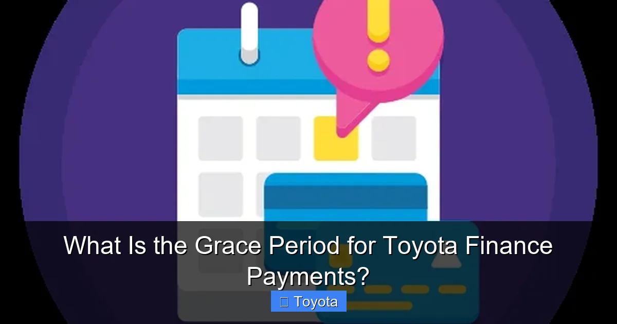 What Is the Grace Period for Toyota Finance Payments?