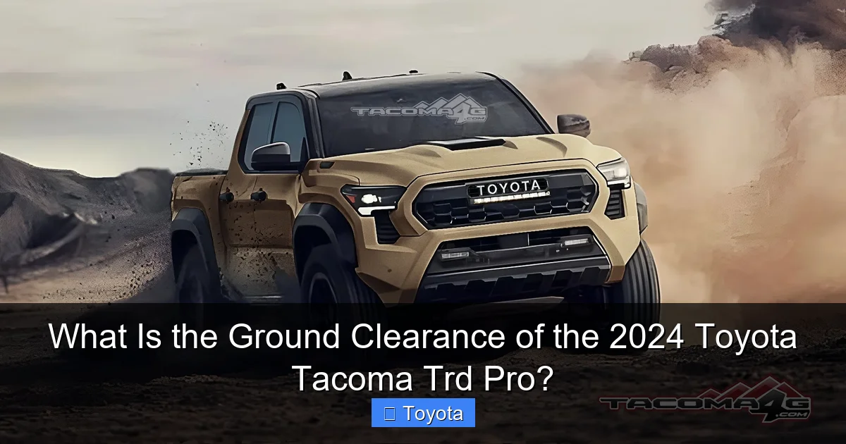 What Is the Ground Clearance of the 2024 Toyota Tacoma Trd Pro?