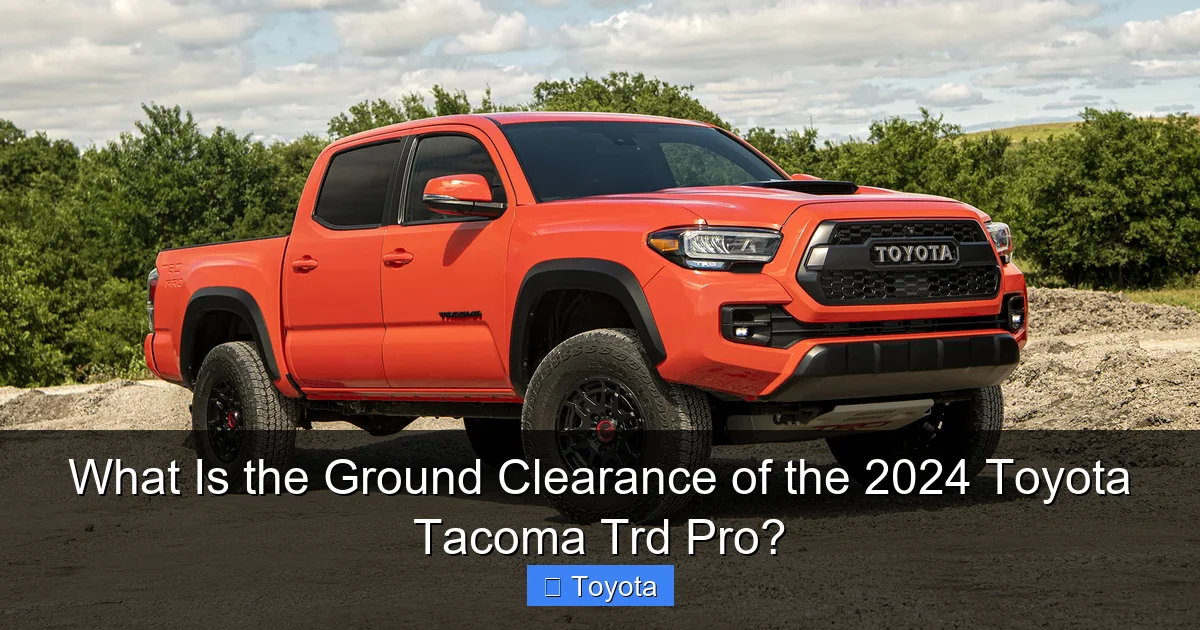 What Is the Ground Clearance of the 2024 Toyota Tacoma Trd Pro?