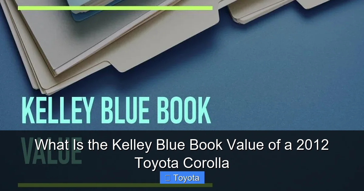 What Is the Kelley Blue Book Value of a 2012 Toyota Corolla