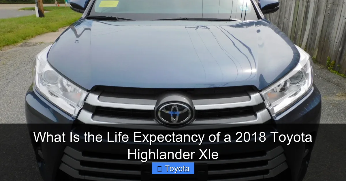 What Is the Life Expectancy of a 2018 Toyota Highlander Xle