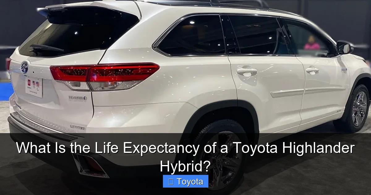 What Is the Life Expectancy of a Toyota Highlander Hybrid?
