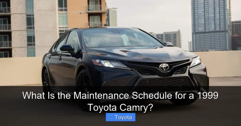 What Is the Maintenance Schedule for a 1999 Toyota Camry?