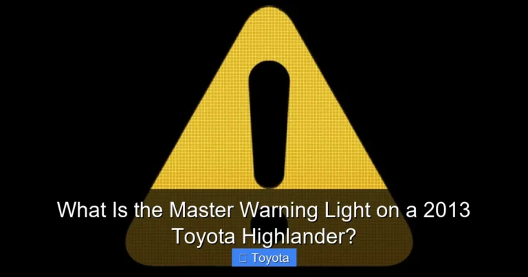 What Is the Master Warning Light on a 2013 Toyota Highlander?
