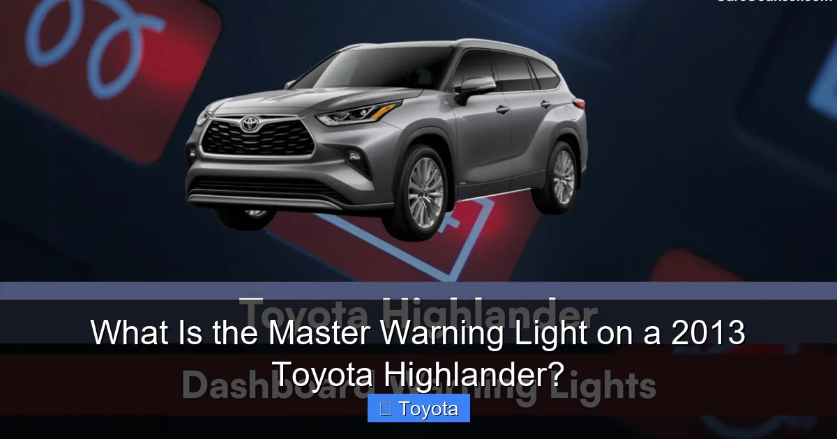 What Is the Master Warning Light on a 2013 Toyota Highlander?