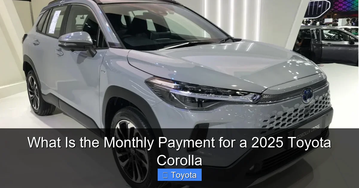 What Is the Monthly Payment for a 2025 Toyota Corolla