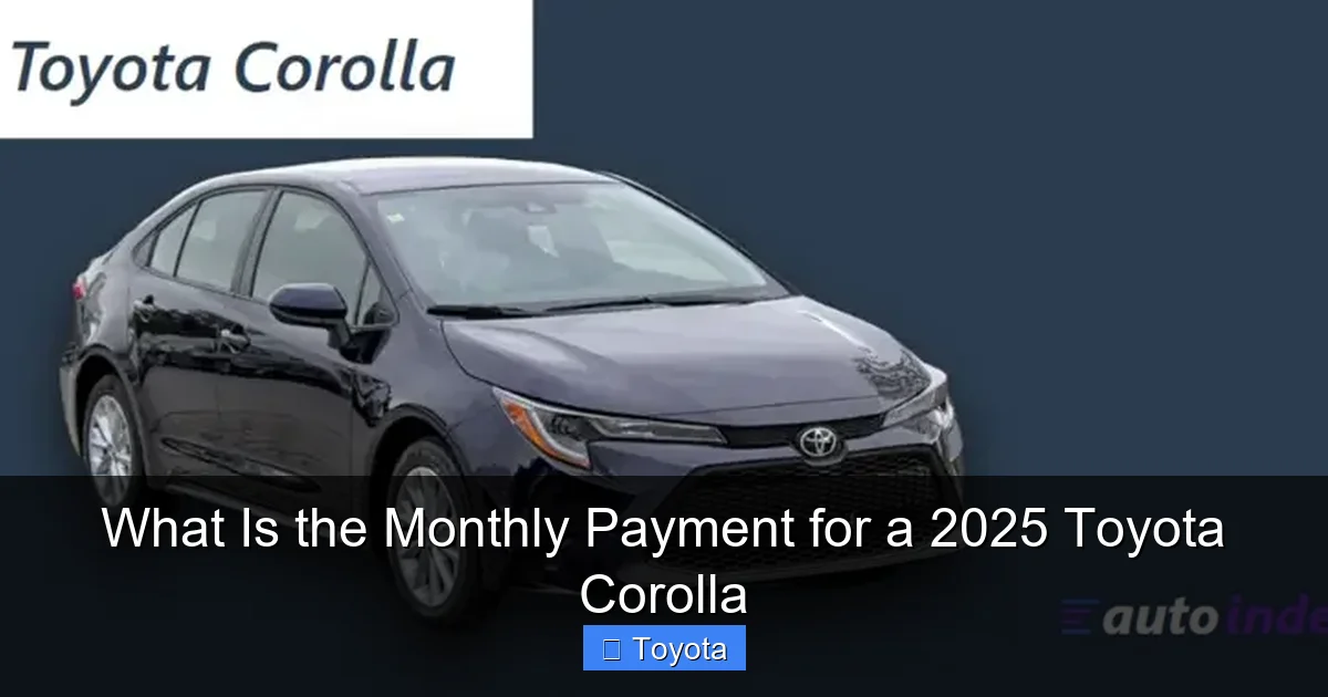 What Is the Monthly Payment for a 2025 Toyota Corolla