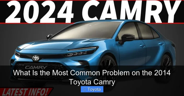 What Is the Most Common Problem on the 2014 Toyota Camry