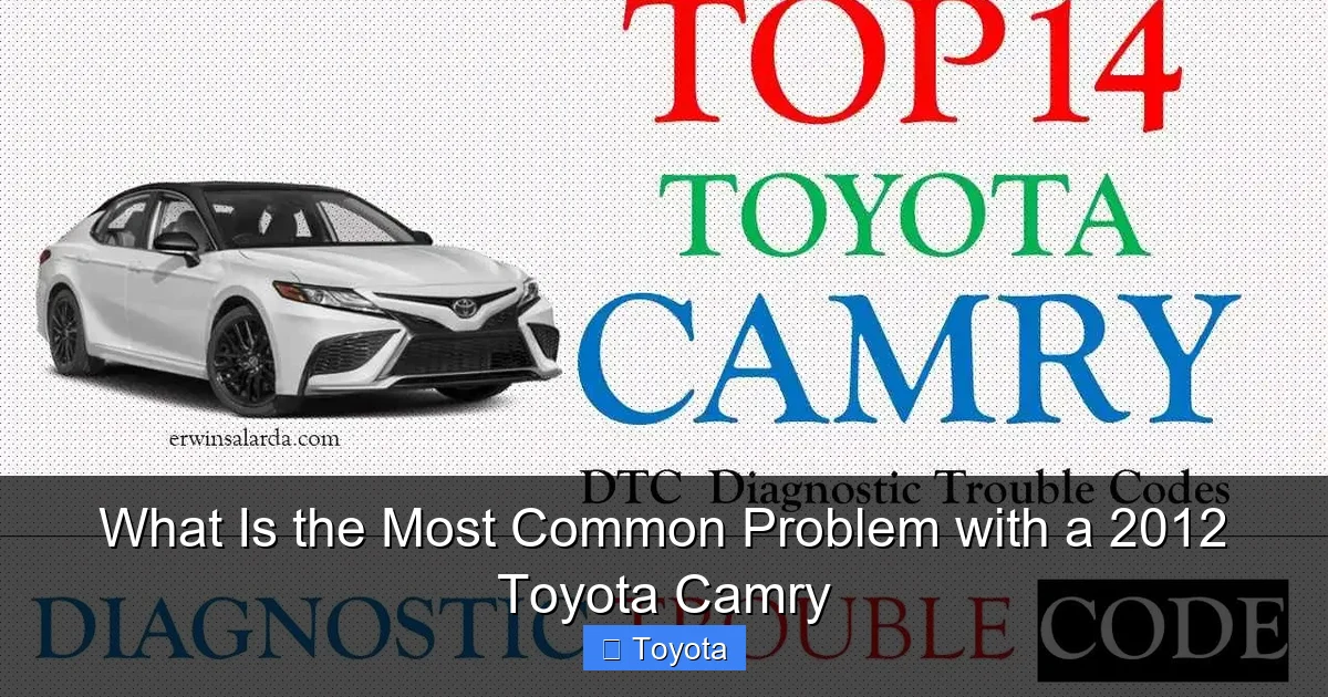 What Is the Most Common Problem with a 2012 Toyota Camry
