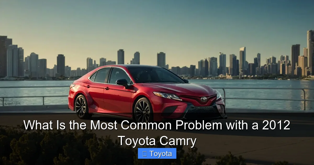 What Is the Most Common Problem with a 2012 Toyota Camry