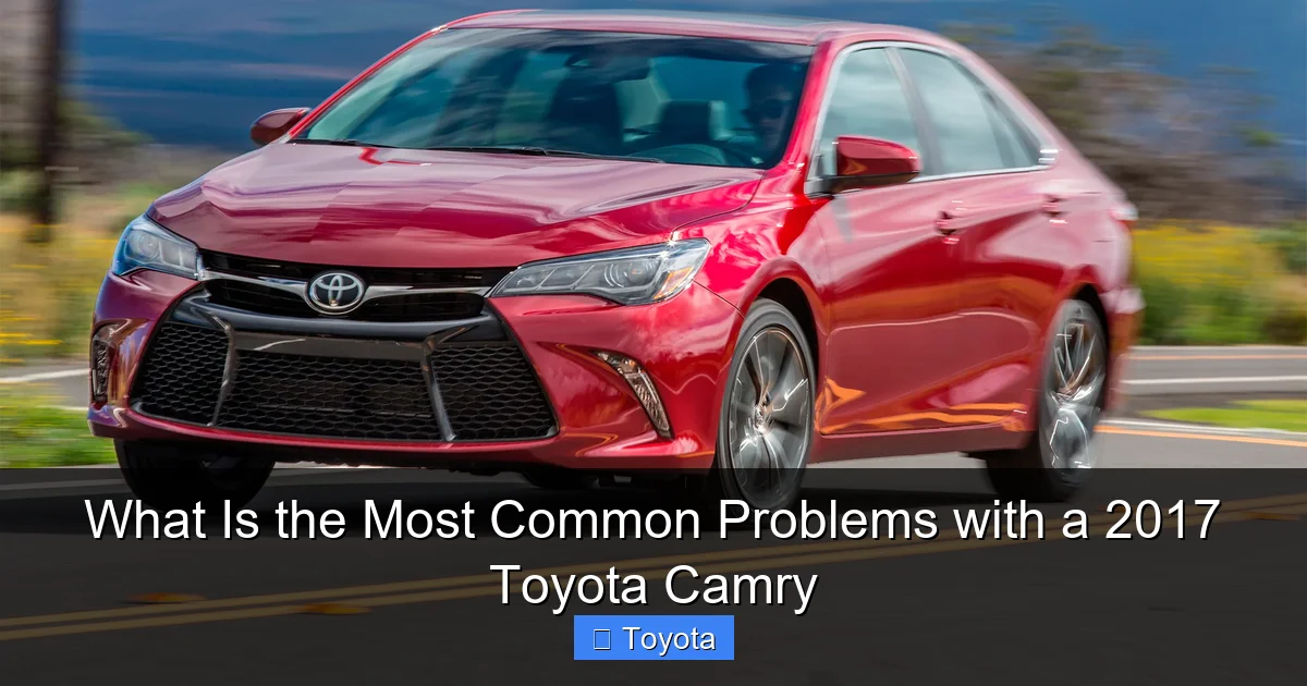 What Is the Most Common Problems with a 2017 Toyota Camry
