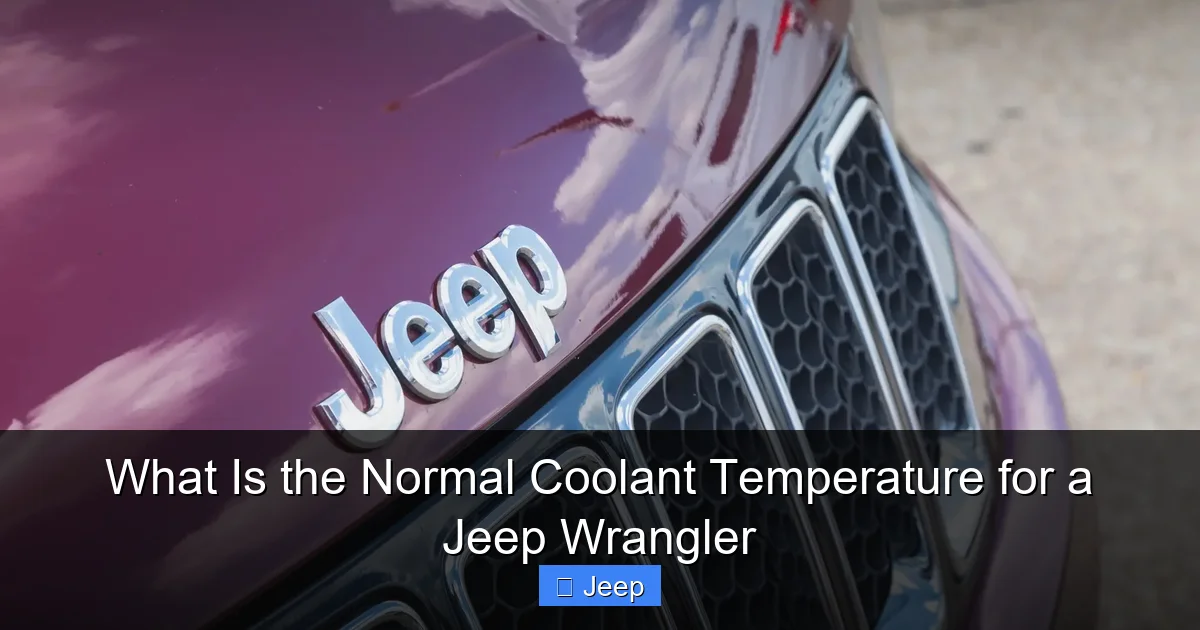 What Is the Normal Coolant Temperature for a Jeep Wrangler