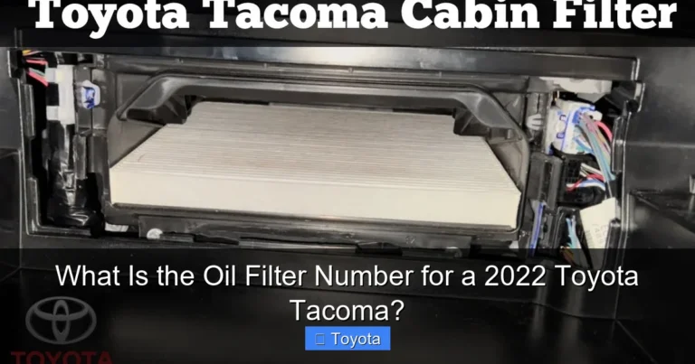 What Is the Oil Filter Number for a 2022 Toyota Tacoma?