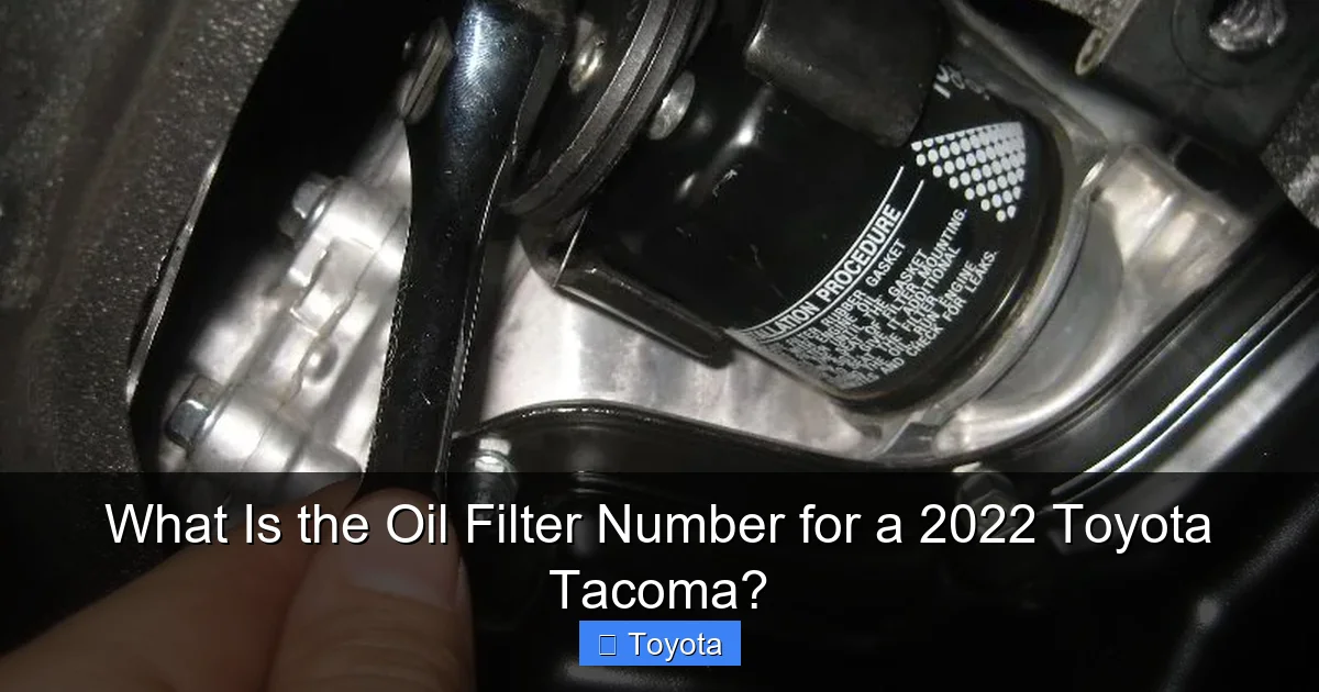What Is the Oil Filter Number for a 2022 Toyota Tacoma?