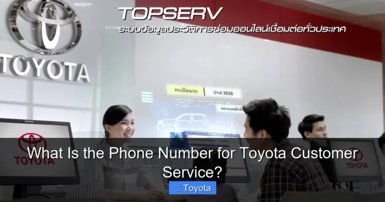 What Is the Phone Number for Toyota Customer Service?