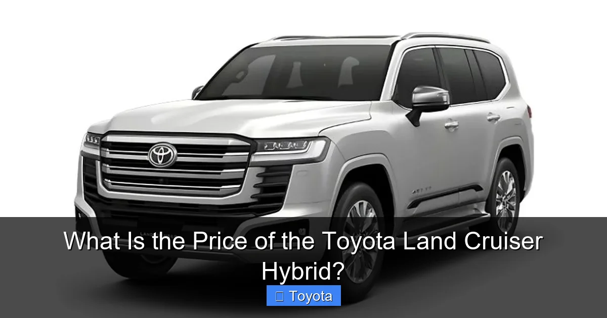 What Is the Price of the Toyota Land Cruiser Hybrid?