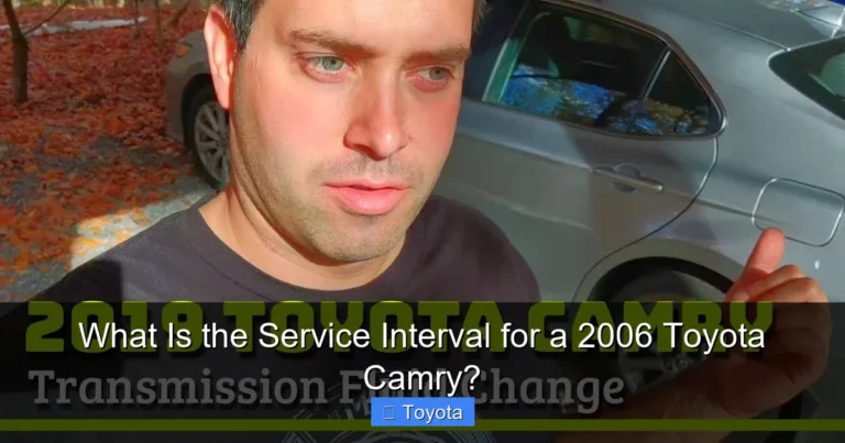 What Is the Service Interval for a 2006 Toyota Camry?