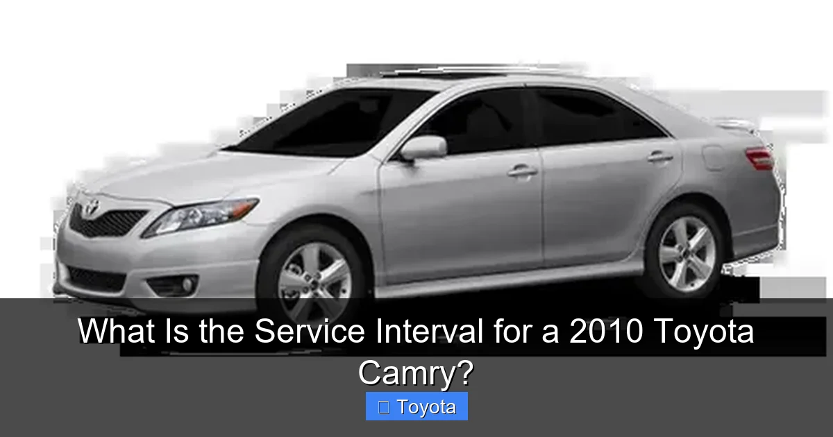 What Is the Service Interval for a 2010 Toyota Camry?
