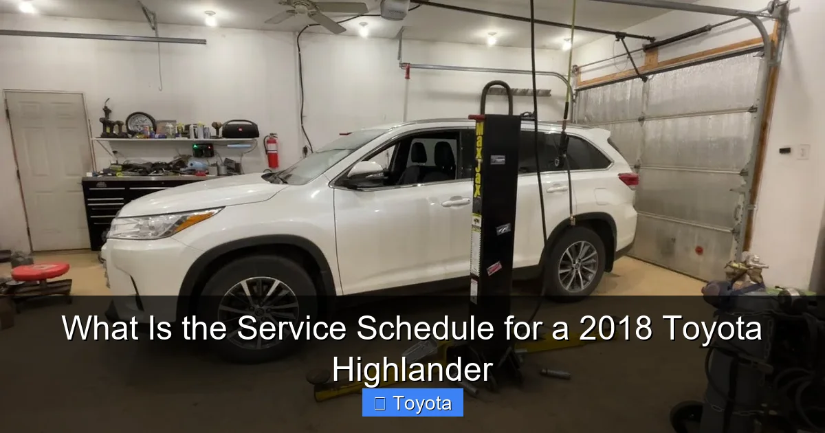 What Is the Service Schedule for a 2018 Toyota Highlander