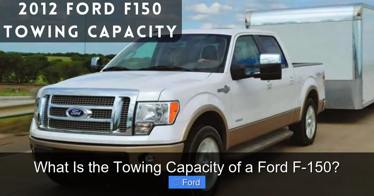 What Is the Towing Capacity of a Ford F-150?