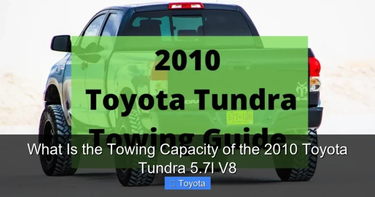 What Is the Towing Capacity of the 2010 Toyota Tundra 5.7l V8