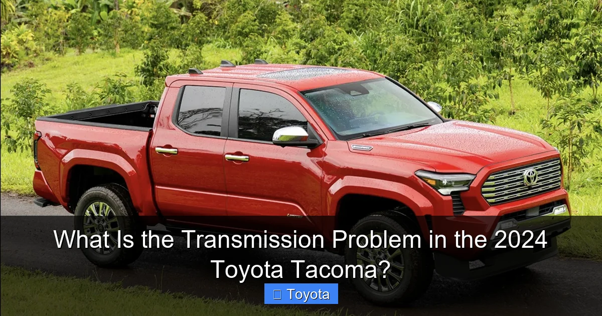 What Is the Transmission Problem in the 2024 Toyota Tacoma?