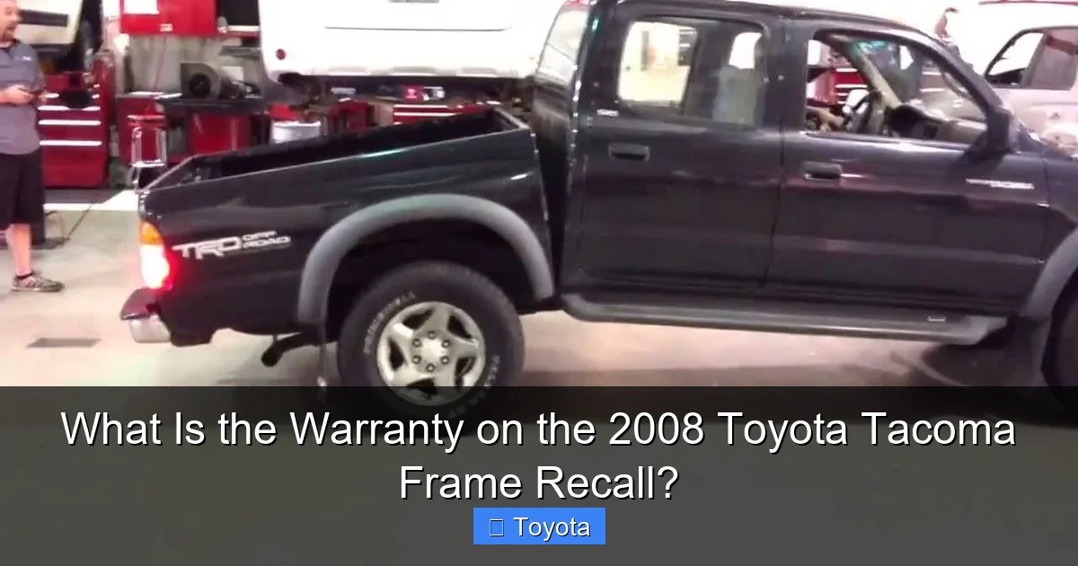 What Is the Warranty on the 2008 Toyota Tacoma Frame Recall?