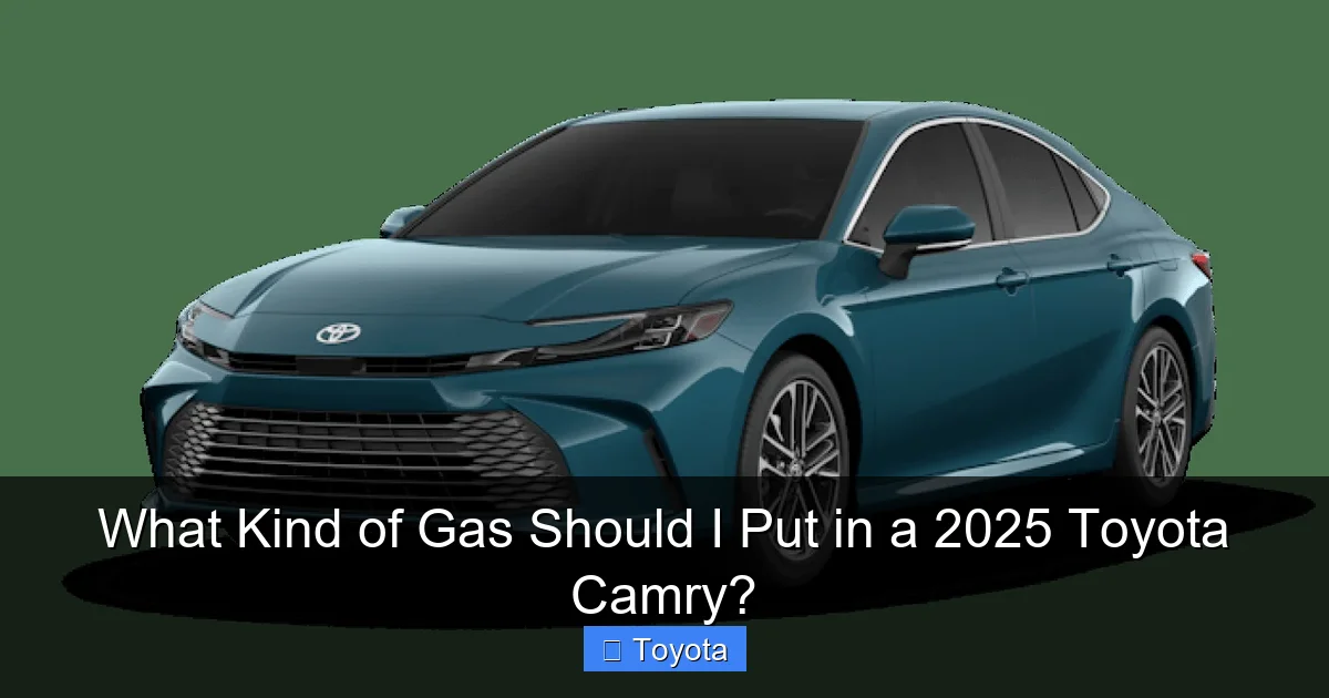 What Kind of Gas Should I Put in a 2025 Toyota Camry?