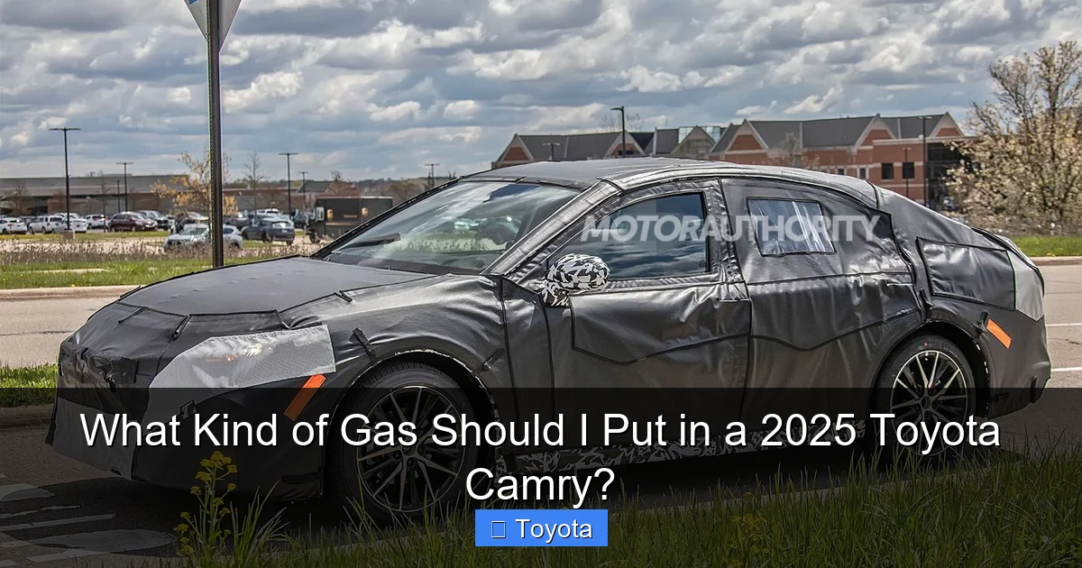 What Kind of Gas Should I Put in a 2025 Toyota Camry?