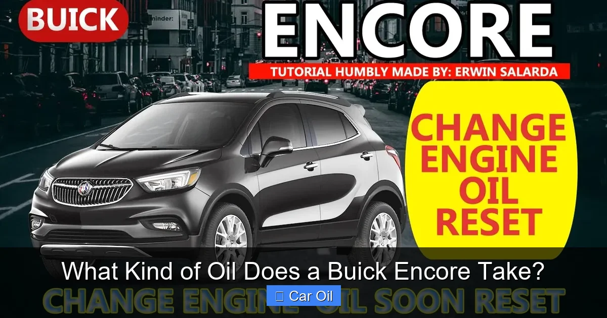What Kind of Oil Does a Buick Encore Take?