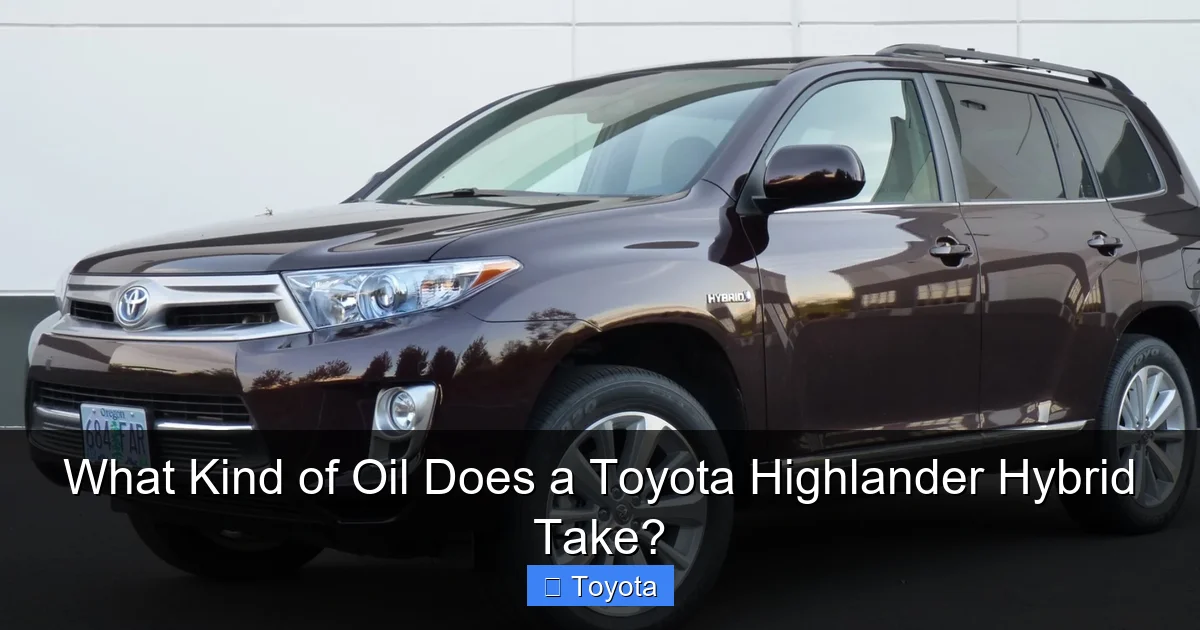 What Kind of Oil Does a Toyota Highlander Hybrid Take?