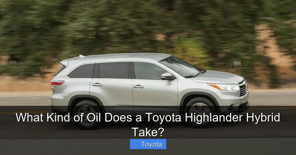 What Kind of Oil Does a Toyota Highlander Hybrid Take?