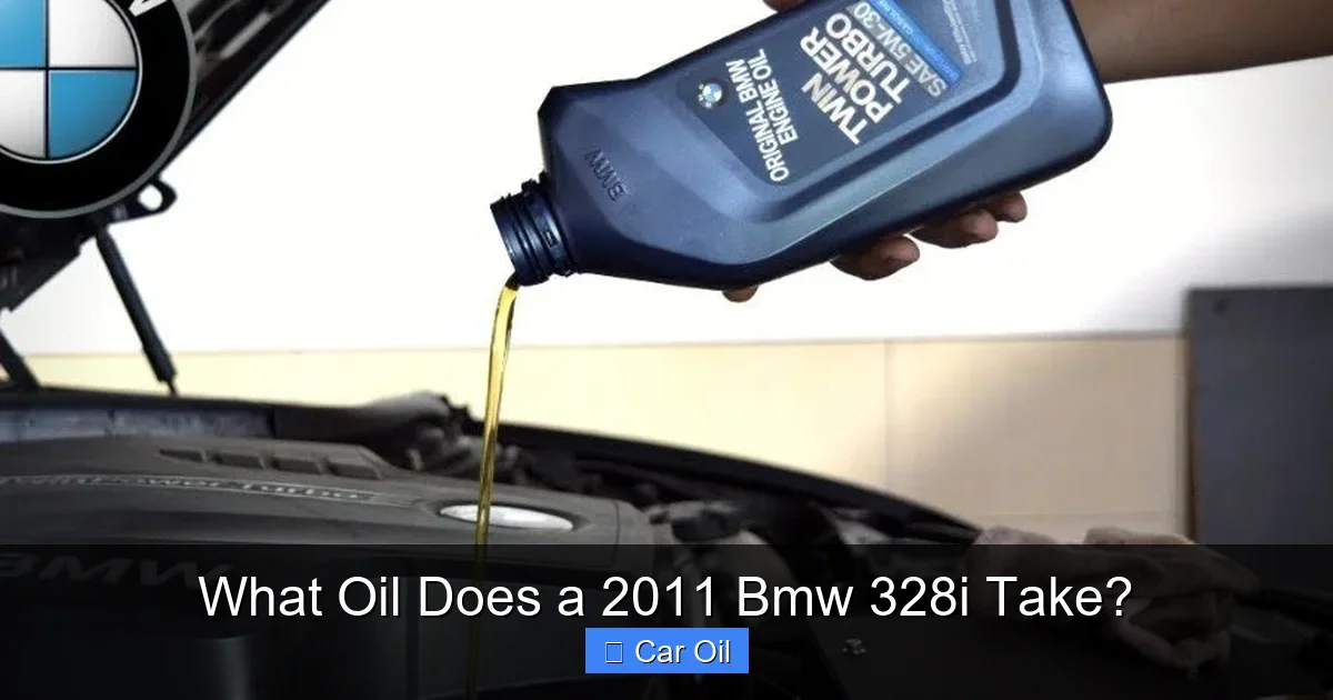 What Oil Does a 2011 Bmw 328i Take?