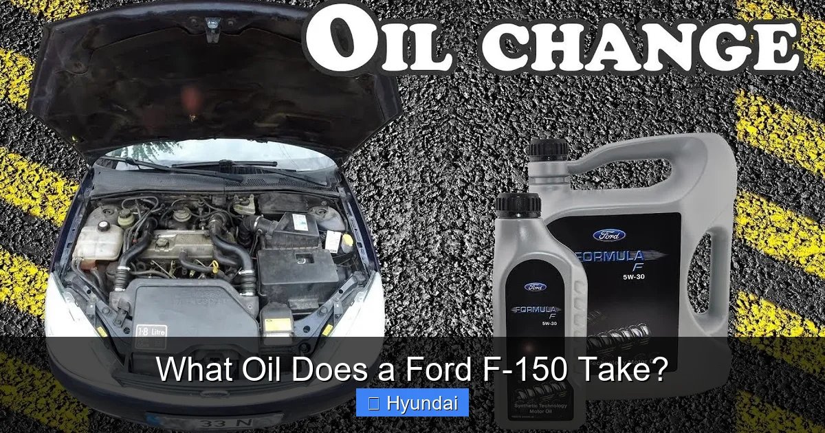 What Oil Does a Ford F-150 Take?