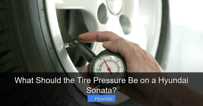 What Should the Tire Pressure Be on a Hyundai Sonata?