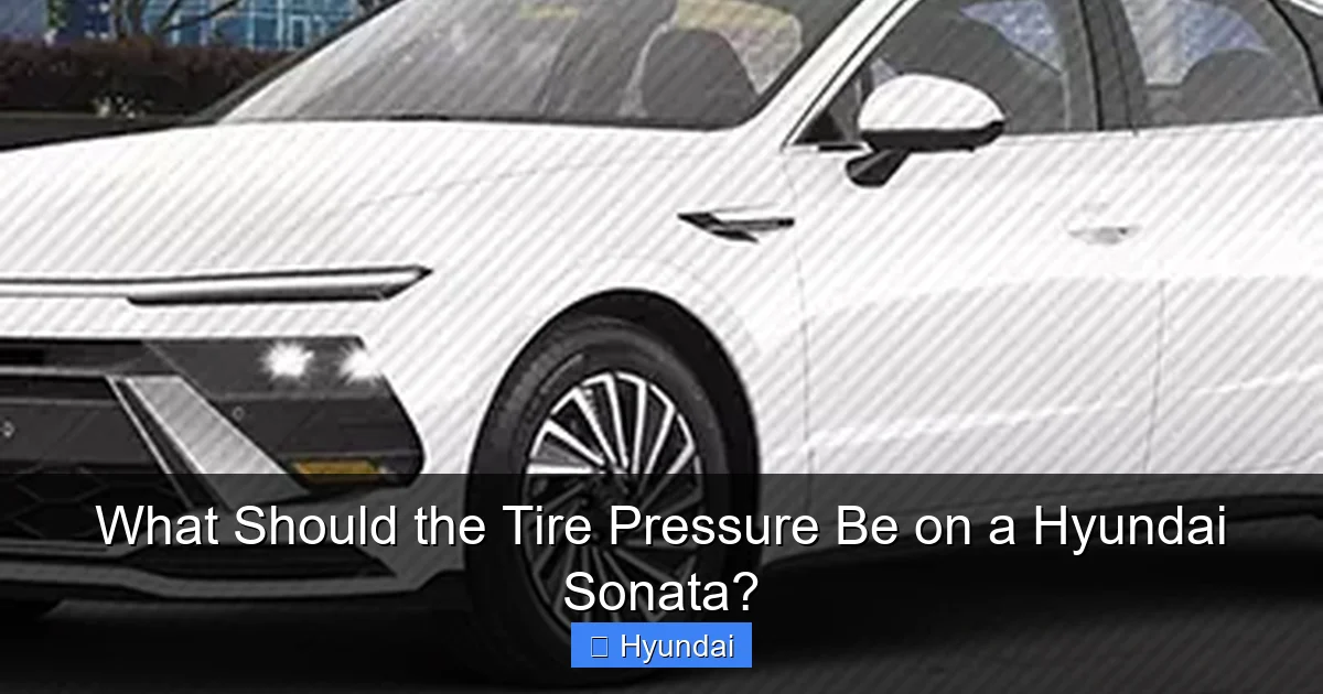 What Should the Tire Pressure Be on a Hyundai Sonata?
