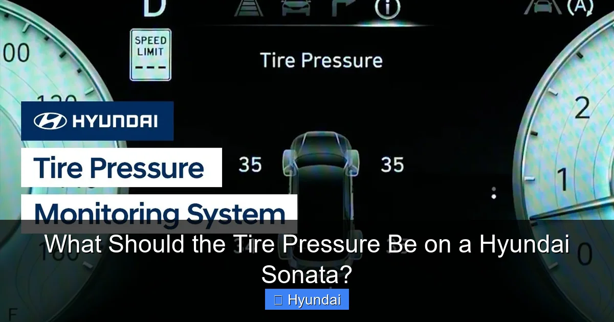 What Should the Tire Pressure Be on a Hyundai Sonata?