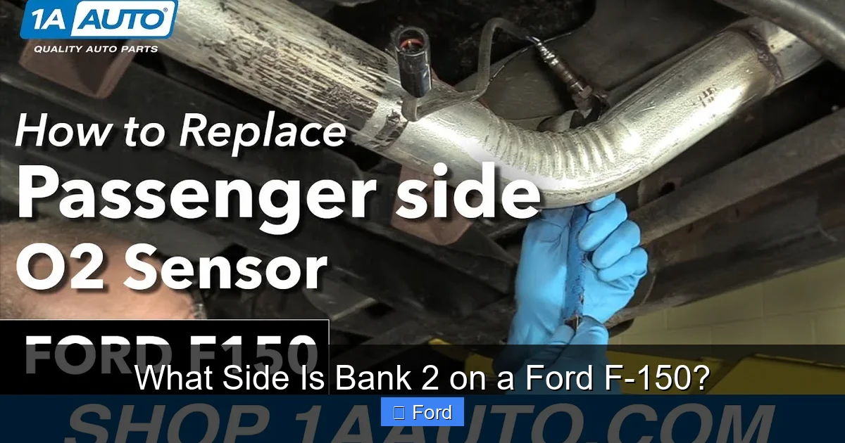 What Side Is Bank 2 on a Ford F-150?