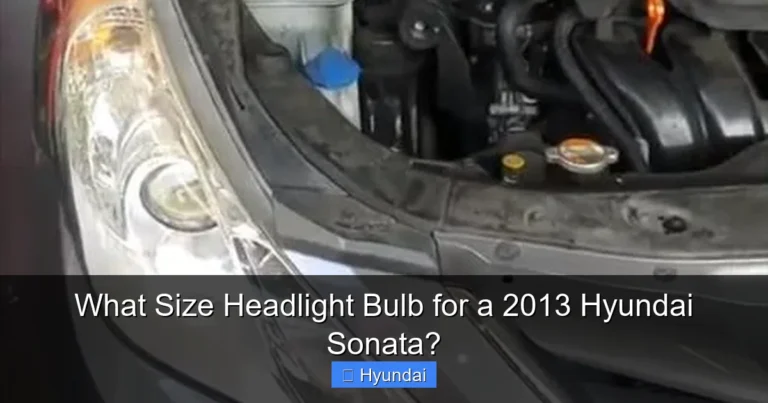 What Size Headlight Bulb for a 2013 Hyundai Sonata?
