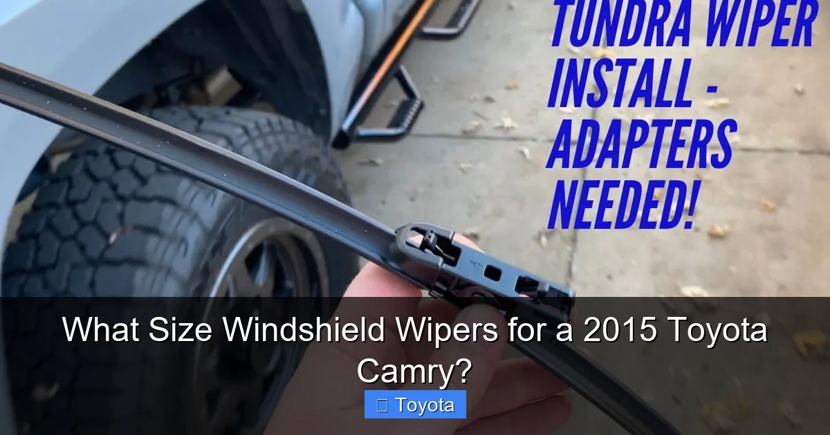 What Size Windshield Wipers for a 2015 Toyota Camry?