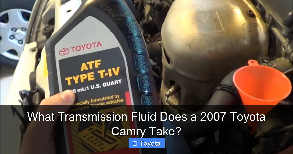 What Transmission Fluid Does a 2007 Toyota Camry Take?
