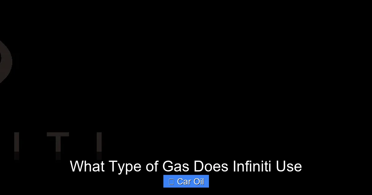 What Type of Gas Does Infiniti Use