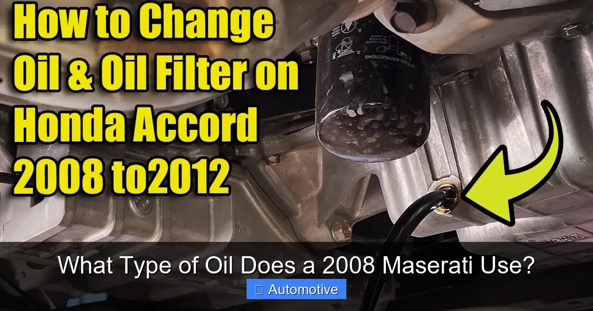 What Type of Oil Does a 2008 Maserati Use?