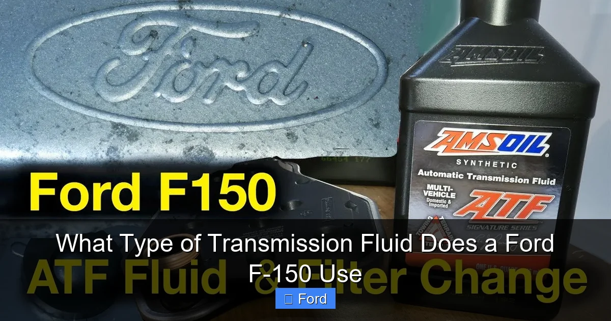 What Type of Transmission Fluid Does a Ford F-150 Use