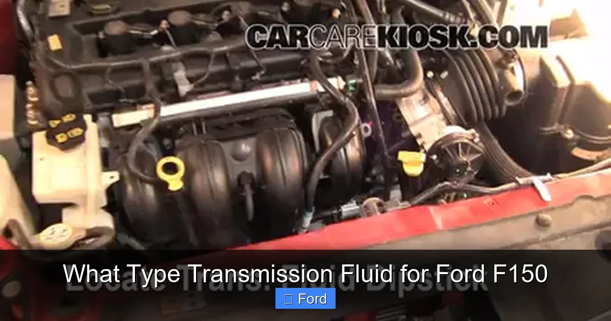What Type Transmission Fluid for Ford F150